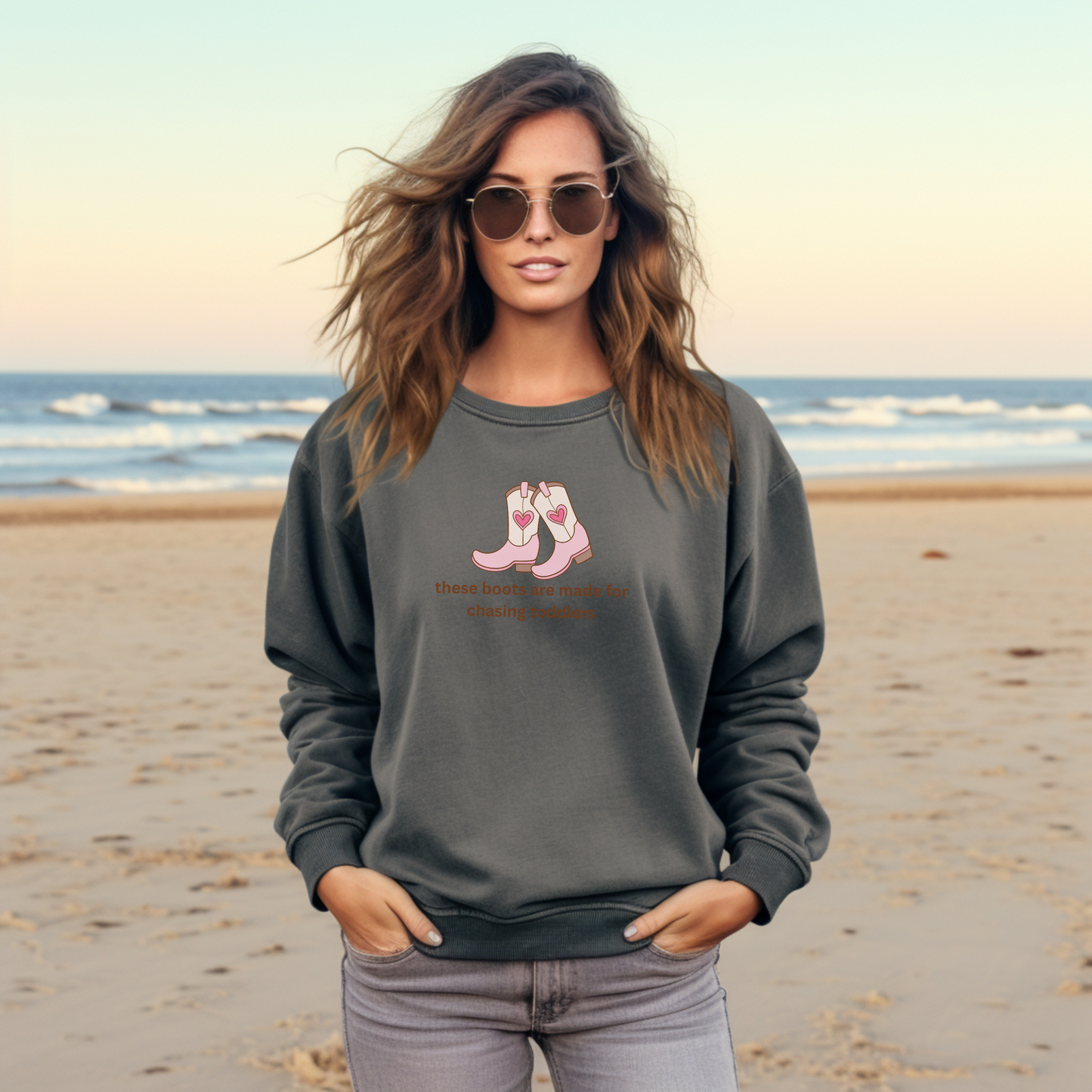 these boots were made for chasing toddlers Comfort Colors 1566 Crewneck Sweatshirt