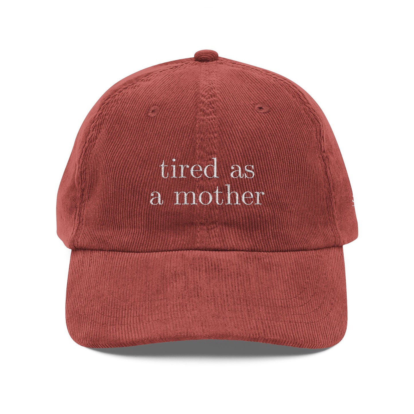 Embroidered tired as a mother Vintage Corduroy Cap, One Size Fits Most, Trendy Embroidered Cap