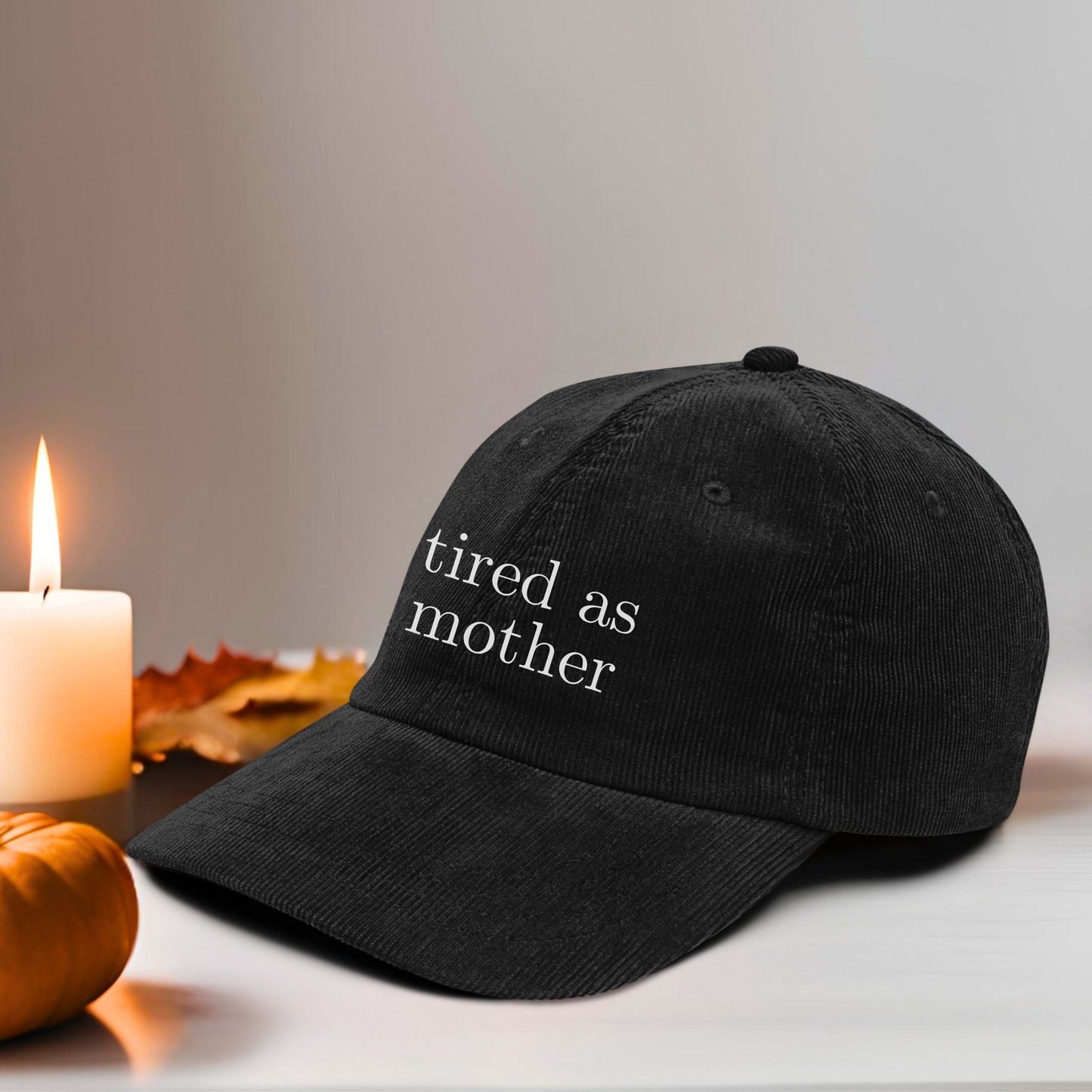 Embroidered tired as a mother Vintage Corduroy Cap, One Size Fits Most, Trendy Embroidered Cap